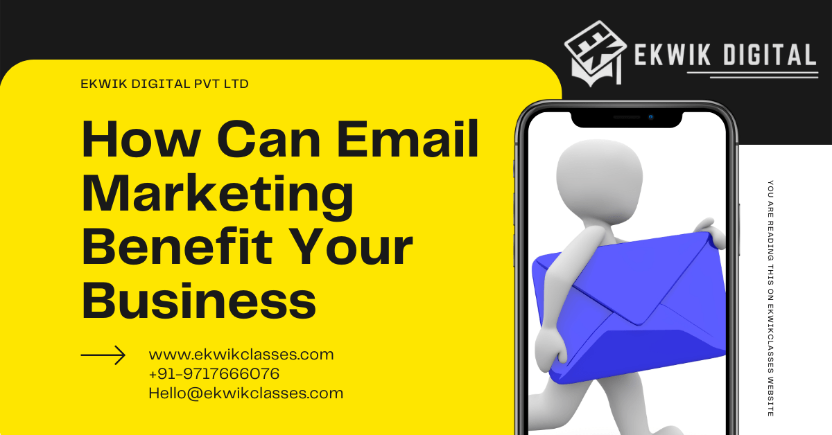 How can Email Marketing Benefit your Business?