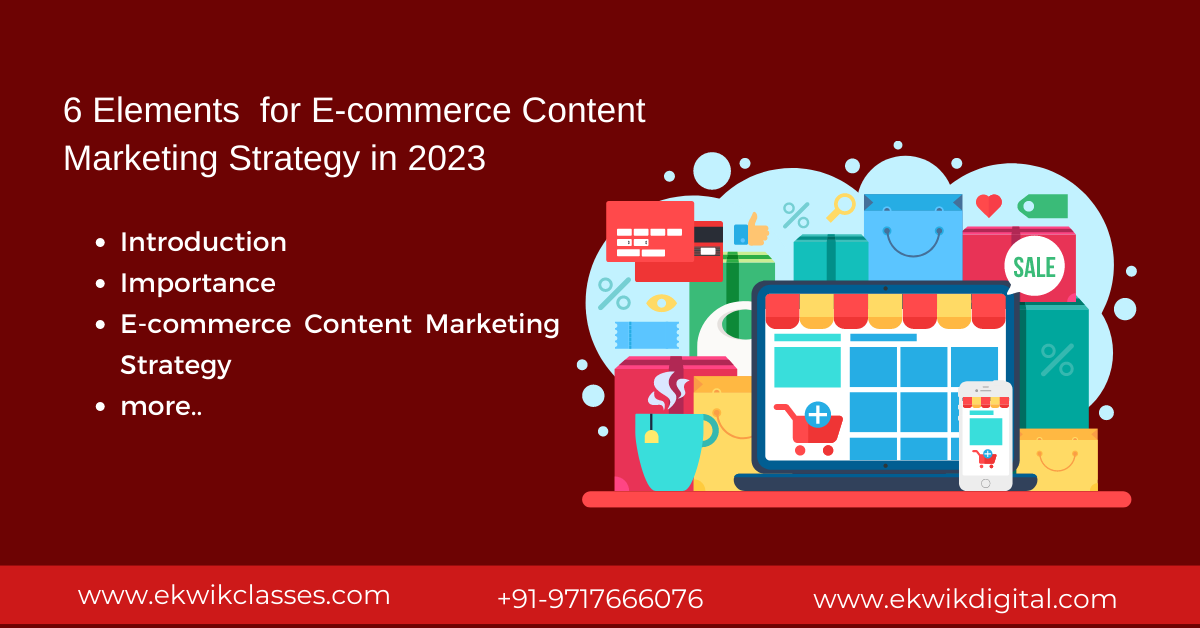 6 Elements for E-commerce Content Marketing Strategy in 2023