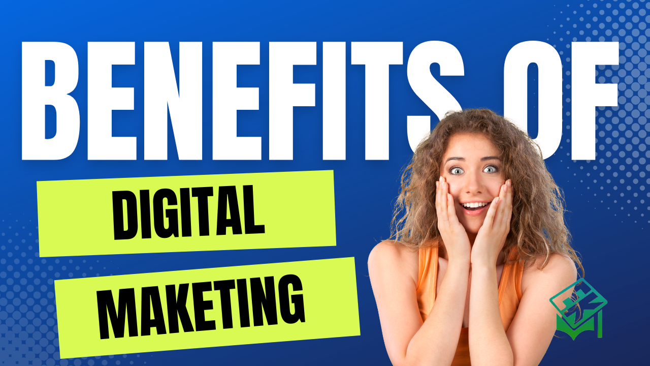 benefits of digital marketing